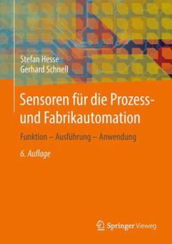 Paperback Sensoren F?r Die Prozess- Und Fabrikautomation: Funktion - Ausf?hrung - Anwendung [German] Book