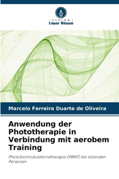 Anwendung der Phototherapie in Verbindung mit aerobem Training (German Edition)