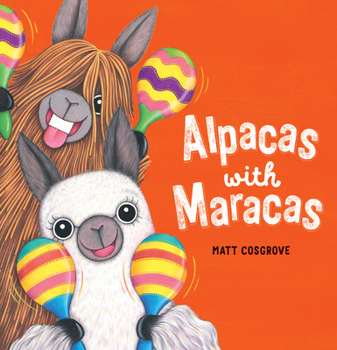 Alpacas with Maracas - Book  of the Macca the Alpaca