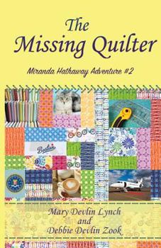 Paperback The Missing Quilter: Miranda Hathaway Adventure #2 Book