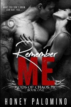 Paperback Remember Me: Gods of Chaos MC (Book One) Book