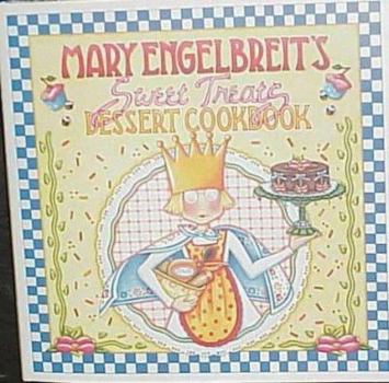 Hardcover Mary Engelbreit's Sweet Treats: Dessert Cookbook Book