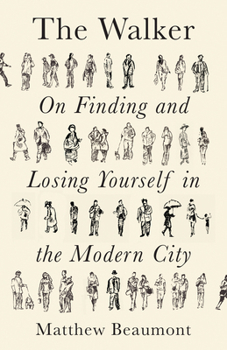 Paperback The Walker: On Finding and Losing Yourself in the Modern City Book