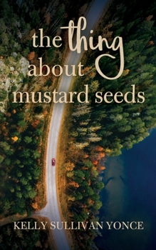 Paperback The Thing about Mustard Seeds Book