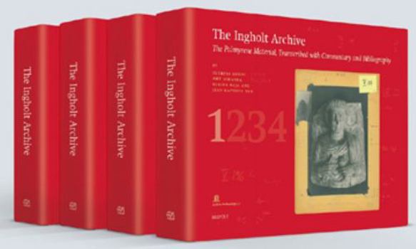 Hardcover The Ingholt Archive: The Palmyrene Material, Transcribed with Commentary and Bibliography Book