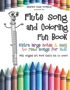 Paperback Flute Song and Coloring Fun Book: Extra large notes and easy to read songs for kids Book