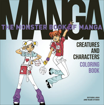 Paperback The Monster Book of Manga Creatures and Characters Coloring Book