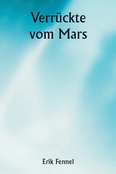 Verrückte vom Mars (German Edition)