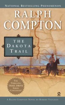 Ralph Compton's the Dakota Trail - Book #14 of the Trail Drive
