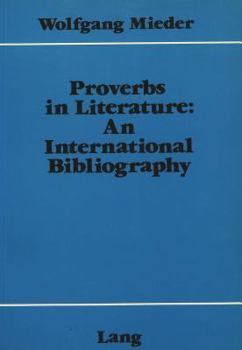 Proverbs in Literature:- An international Bibliography
