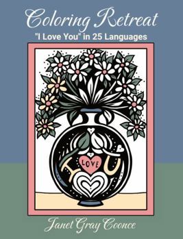 Paperback Coloring Retreat: "I Love You" in 25 Languages Book
