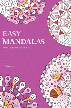 Paperback Easy Mandalas Mini Colouring Book: 50 Original Travel Size Mandala Designs For Relaxation Book