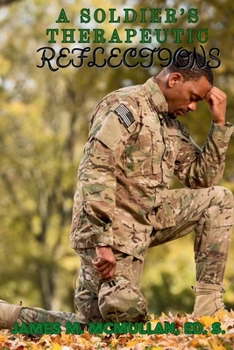 Paperback A Soldier's Therapeutic Reflections Book