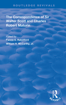 Paperback The Correspondence of Sir Walter Scott and Charles Robert Maturim Book
