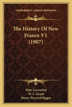 Paperback The History Of New France V1 (1907) Book
