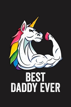 BEST DADDY EVER: Lined Journal, 120 Pages, 6x9in, Matte Cover