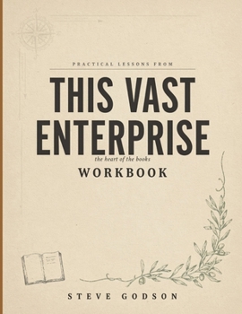 Paperback Practical Lessons From This Vast Enterprise: The Heart Of The Books Book