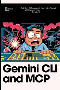 Paperback Gemini CLI and MCP: Building AI-Powered Workflows in the Terminal Book