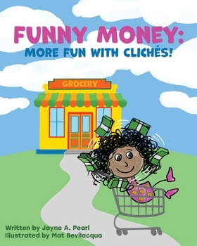 Paperback Funny Money: More Fun with Cliches! Book