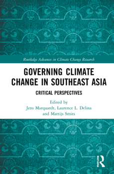 Hardcover Governing Climate Change in Southeast Asia: Critical Perspectives Book