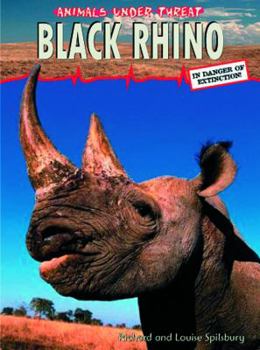 Animals under Threat: Black Rhino (Animals under threat) - Book  of the Animals Under Threat