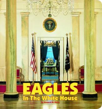 Board book Eagles in the White House Book