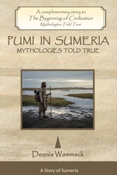 Pumi in Sumeria: Mythologies Told True