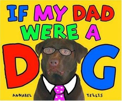 Hardcover If My Dad Were a Dog Book
