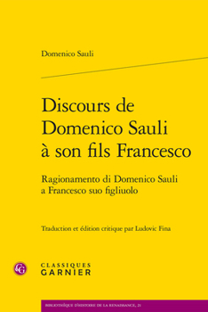 Ragionamento Di Domenico Sauli a Francesco Suo Figliuolo