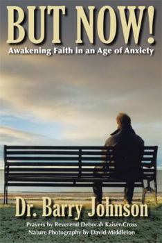 Paperback But Now! Awakening Faith in an Age of Anxiety Book