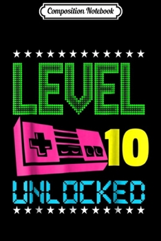 Composition Notebook: Video Game Birthday Gamer Kid Youth 10th 10 Years Old Journal/Notebook Blank Lined Ruled 6x9 100 Pages