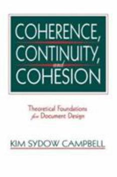 Paperback Coherence, Continuity, and Cohesion: Theoretical Foundations for Document Design Book