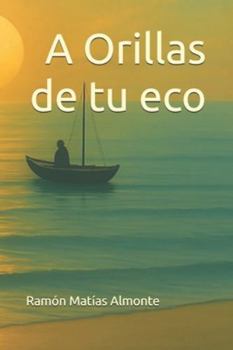 Paperback A Orillas de tu eco [Spanish] Book