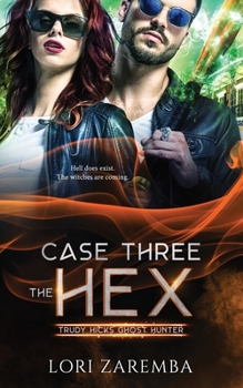 Paperback Case Three The Hex: Trudy Hicks Ghost Hunter Book