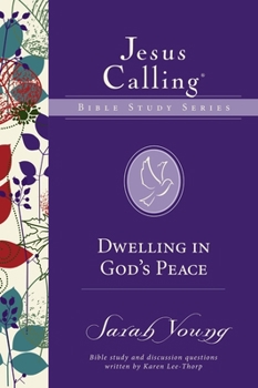 Dwelling in God's Peace - Book  of the Jesus Calling Bible Studies