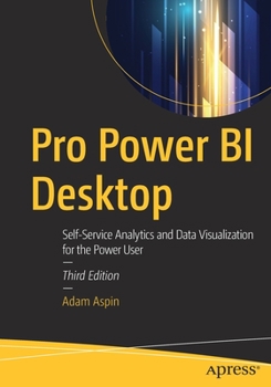 Paperback Pro Power Bi Desktop: Self-Service Analytics and Data Visualization for the Power User Book