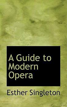 Hardcover A Guide to Modern Opera Book