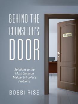 Paperback Behind the Counselor's Door: Solutions to the Most Common Middle Schooler's Problems Book