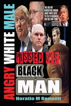 Paperback Angry White Male: Pissed Off Black Man Book