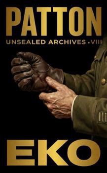 Paperback Patton: Iron Testament (Unsealed Archives) Book