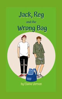 Paperback Jack, Reg and the Wrong Bag: A High School Heist (Jack and Reg) Book