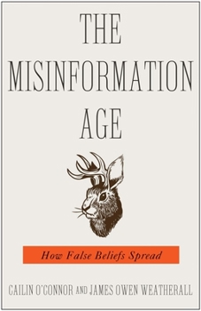 Hardcover The Misinformation Age: How False Beliefs Spread Book