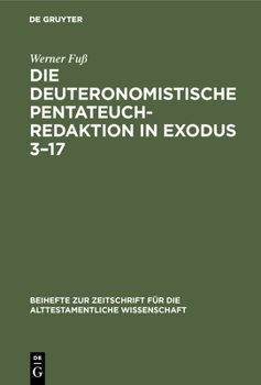 Hardcover Die Deuteronomistische Pentateuchredaktion in Exodus 3-17 [German] Book