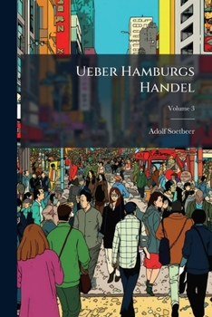 Paperback Ueber Hamburgs Handel; Volume 3 Book