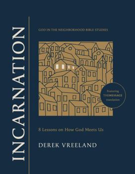 Paperback Incarnation: 8 Lessons on How God Meets Us Book