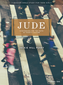 Paperback Jude - Teen Girls' Bible Study Book: Contending for the Faith in Today's Culture Book