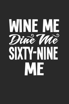 Carnet De Notes: Jeu De Mots Dîner Nourriture Vin Sexy Sex 69 Cadeaux 120 Pages, 6X9 (Environ A5), Blanc / Croquis (French Edition)