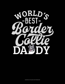 Paperback World's Best Border Collie Daddy: Genkouyoushi Notebook Book