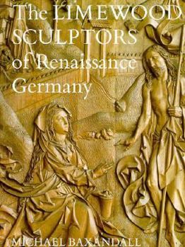 Paperback The Limewood Sculptors of Renaissance Germany Book