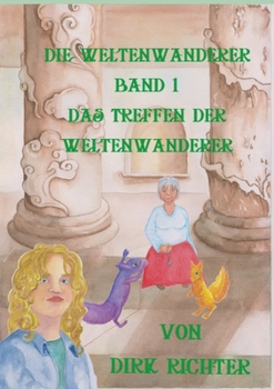 Paperback Das Treffen der Weltenwanderer: Weltenwanderer - Band 1 [German] Book